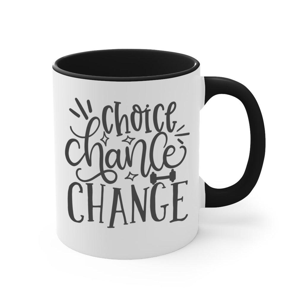 choice chance change Style 133#- motivation-Mug / Coffee Cup