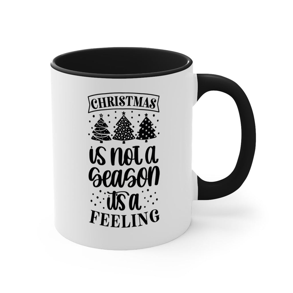 christmas is not a season its a feeling 198#- christmas-Mug / Coffee Cup