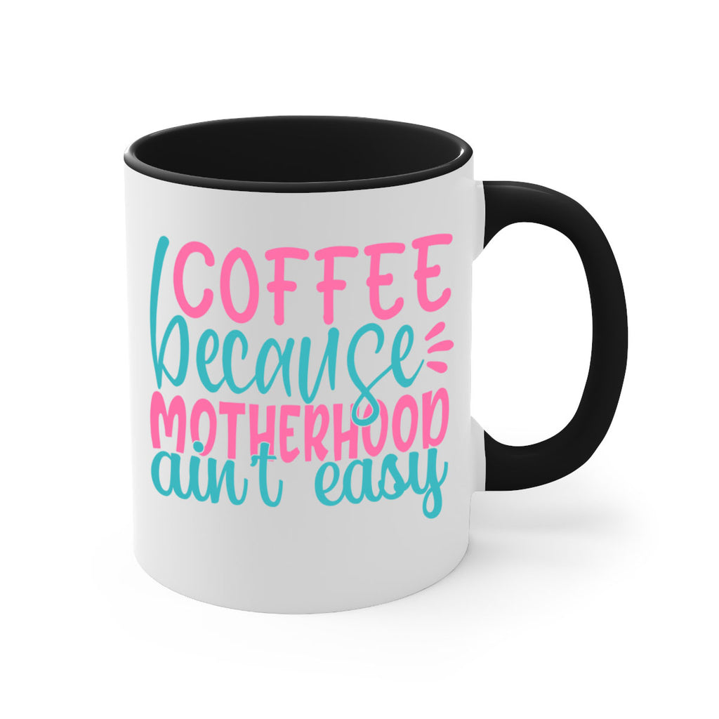 coffee becasue motherhood aint easy 352#- mom-Mug / Coffee Cup