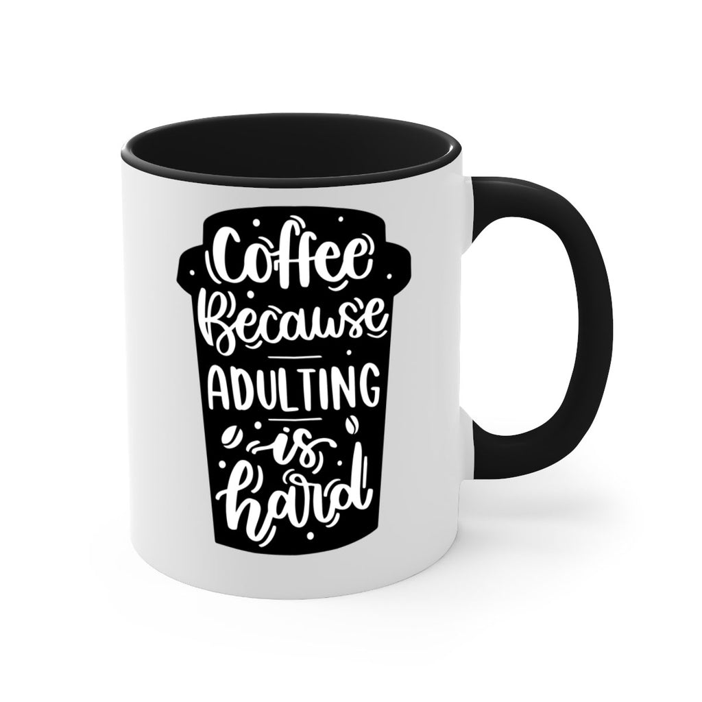 coffee because adulting 174#- coffee-Mug / Coffee Cup