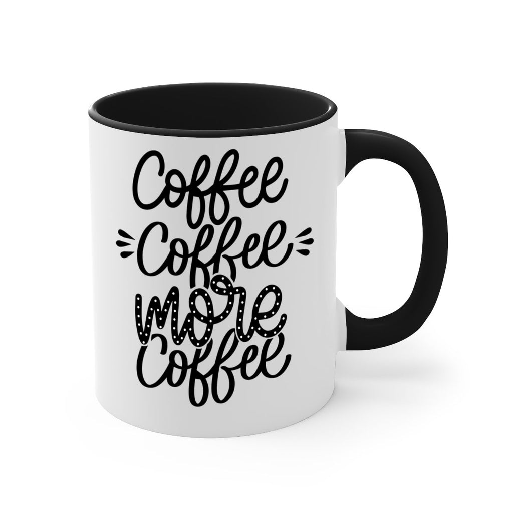 coffee coffee more coffee 167#- coffee-Mug / Coffee Cup