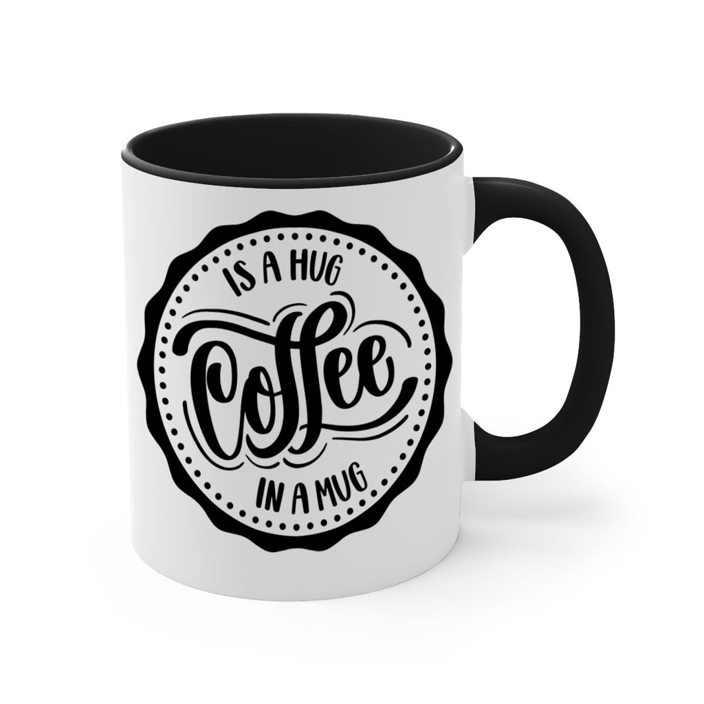 coffee is a hug in a mug 159#- coffee-Mug / Coffee Cup