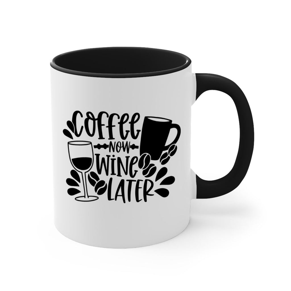 coffee now wine later 143#- coffee-Mug / Coffee Cup