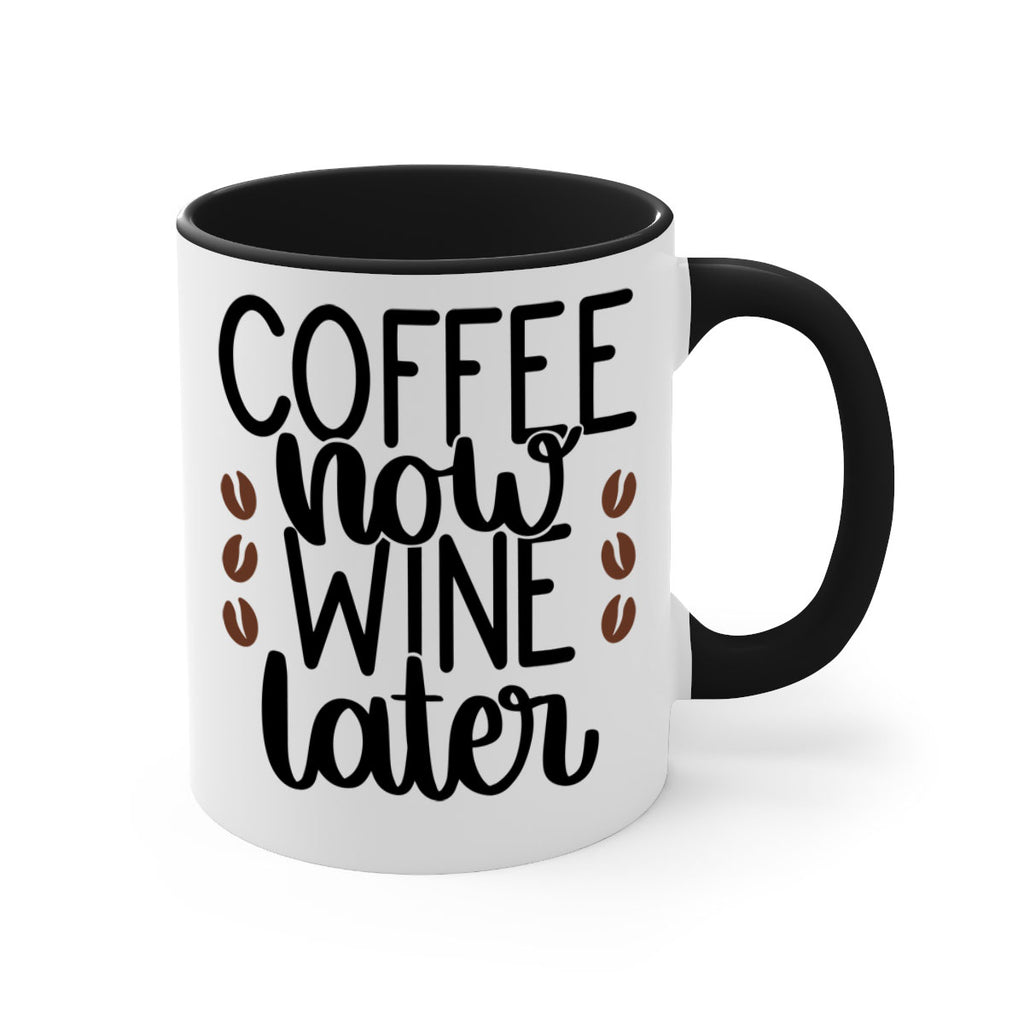 coffee now wine later 144#- coffee-Mug / Coffee Cup