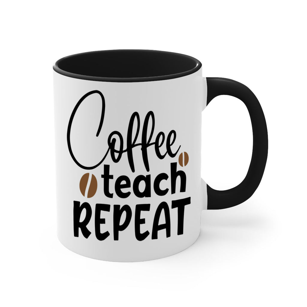 coffee teach repeat Style 186#- teacher-Mug / Coffee Cup