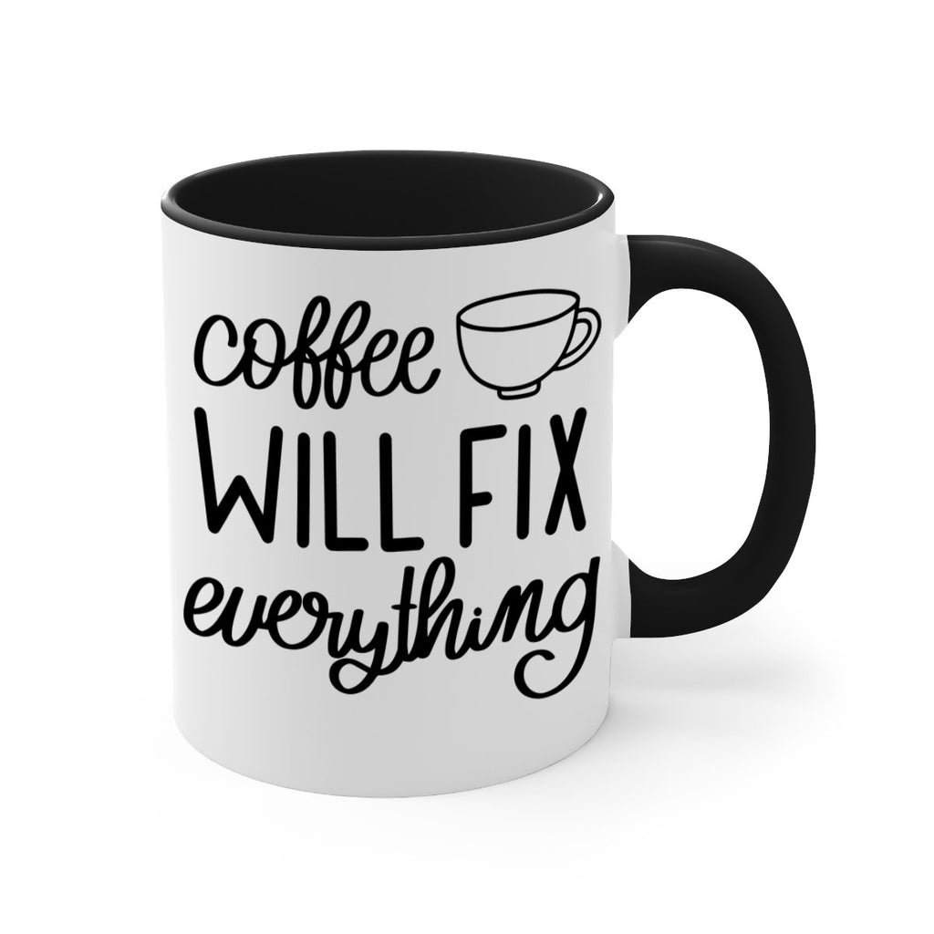 coffee will fix everything 134#- coffee-Mug / Coffee Cup