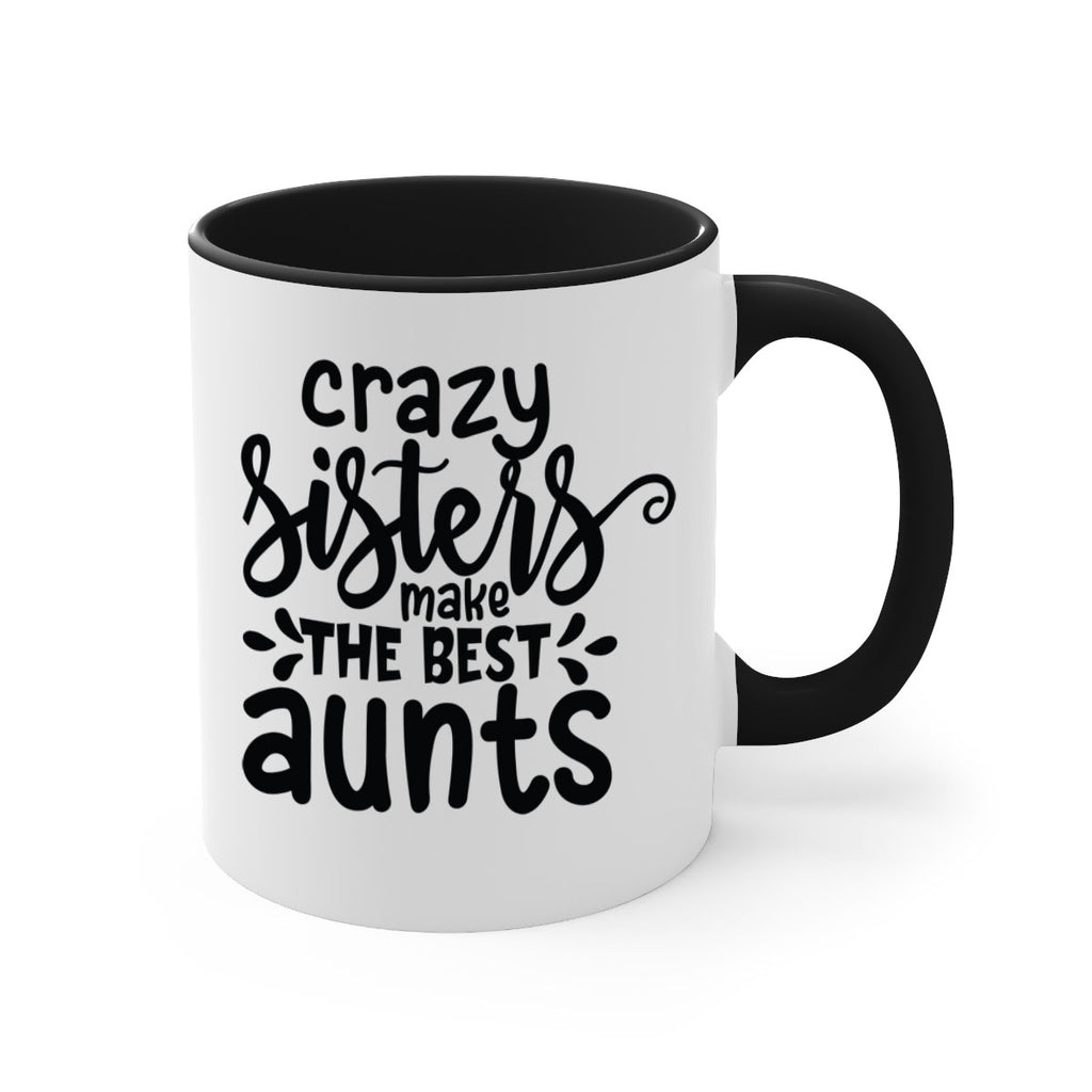 crazy sisters make the best aunts 68#- sister-Mug / Coffee Cup