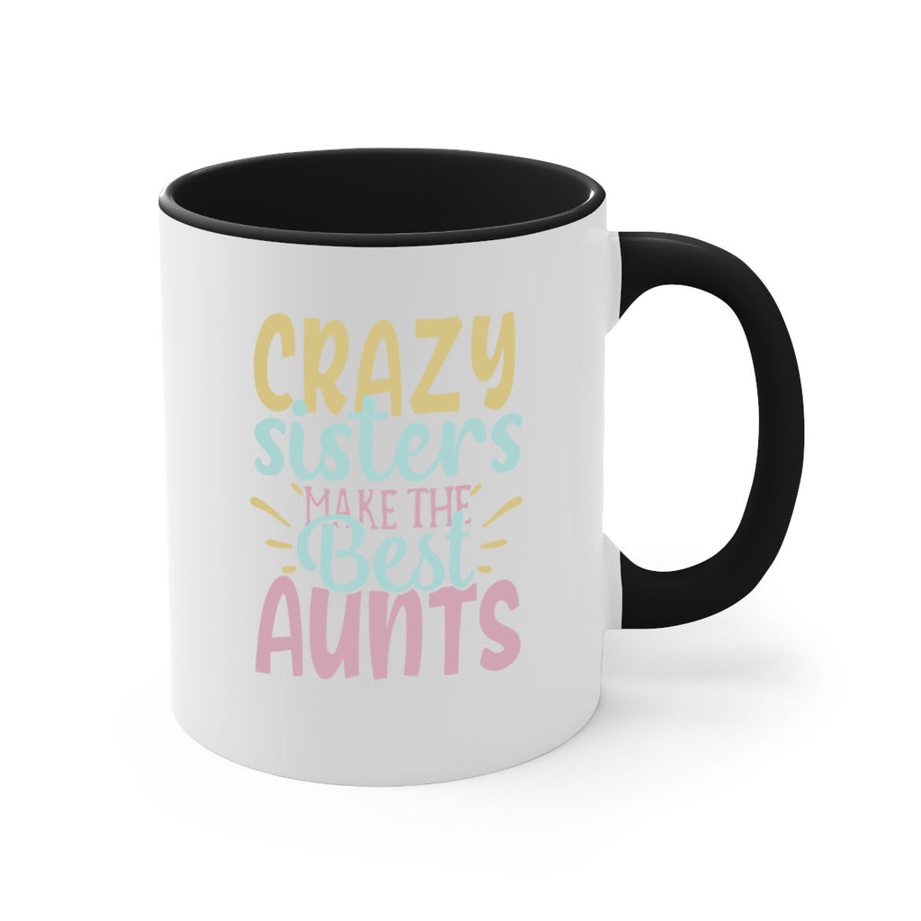 crazy sisters make the best aunts 69#- sister-Mug / Coffee Cup