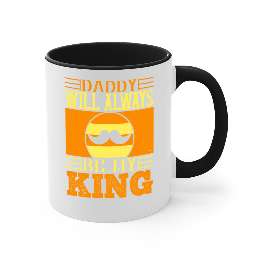 daddy will always be my king 236#- fathers day-Mug / Coffee Cup