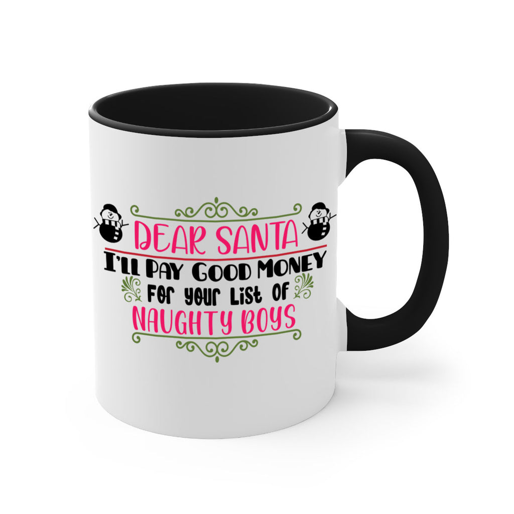 dear santa i ll pay good money for your list of naughty boys style 161#- christmas-Mug / Coffee Cup