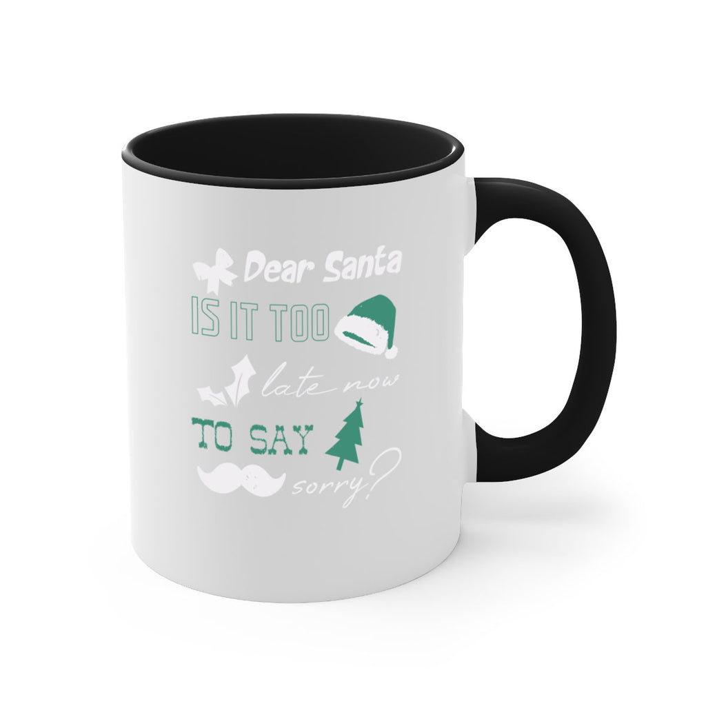 dear santa is it too late 436#- christmas-Mug / Coffee Cup