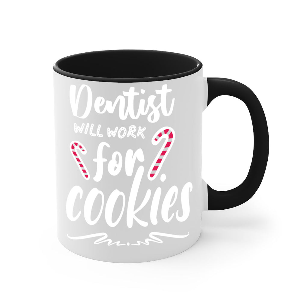 dentist will work for cookies style 180#- christmas-Mug / Coffee Cup