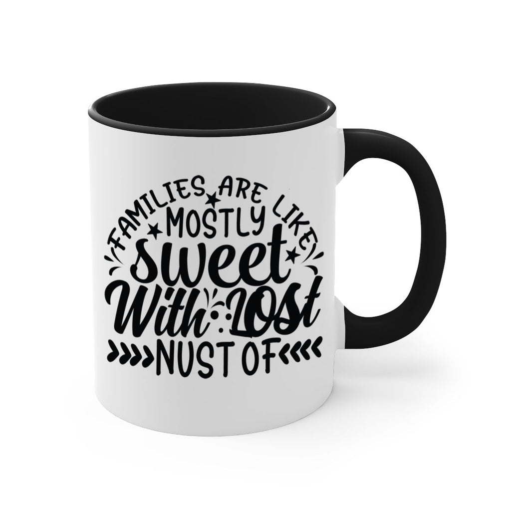 families are like mostly sweet with lost nust of 41#- Family-Mug / Coffee Cup