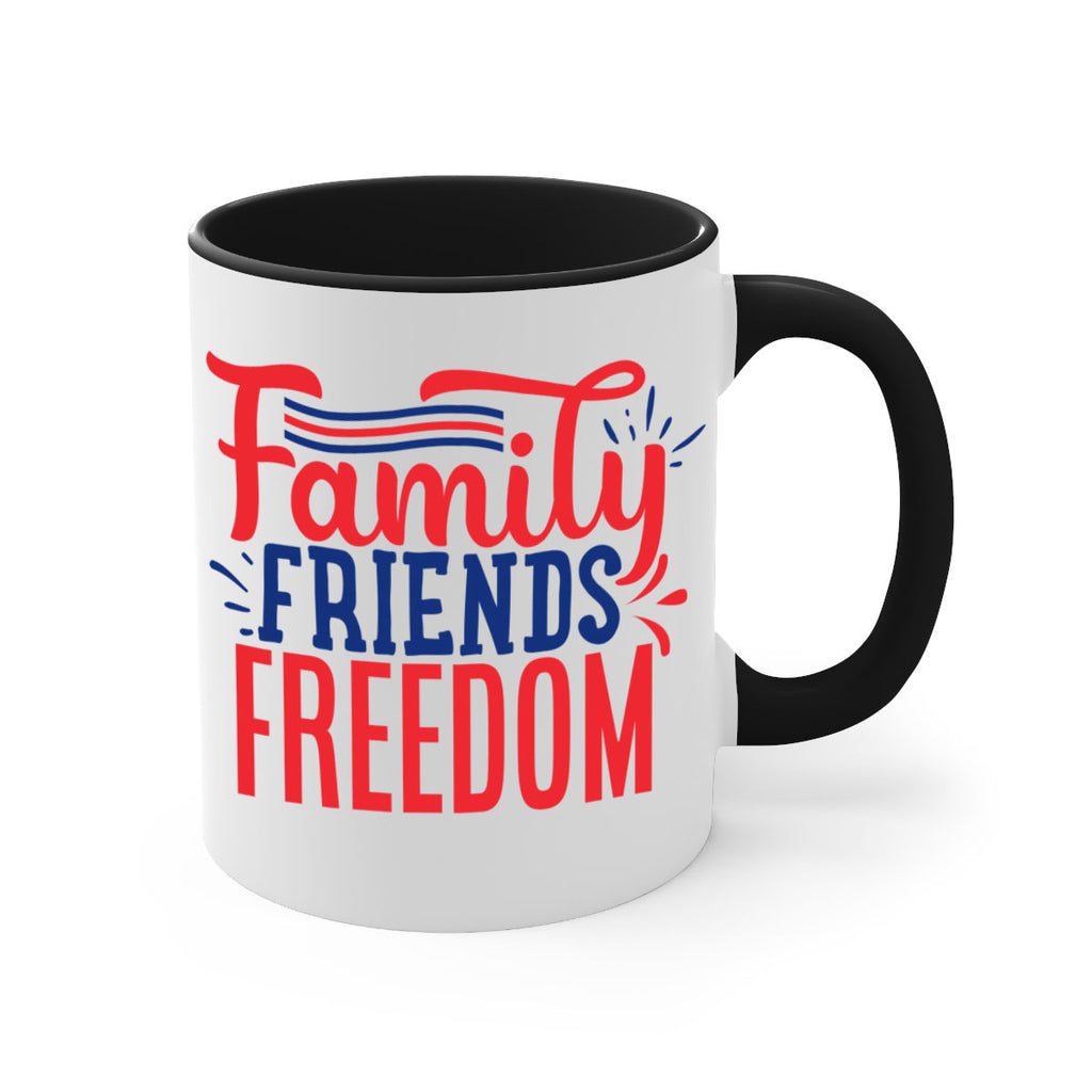 family friends freedom Style 48#- 4th Of July-Mug / Coffee Cup