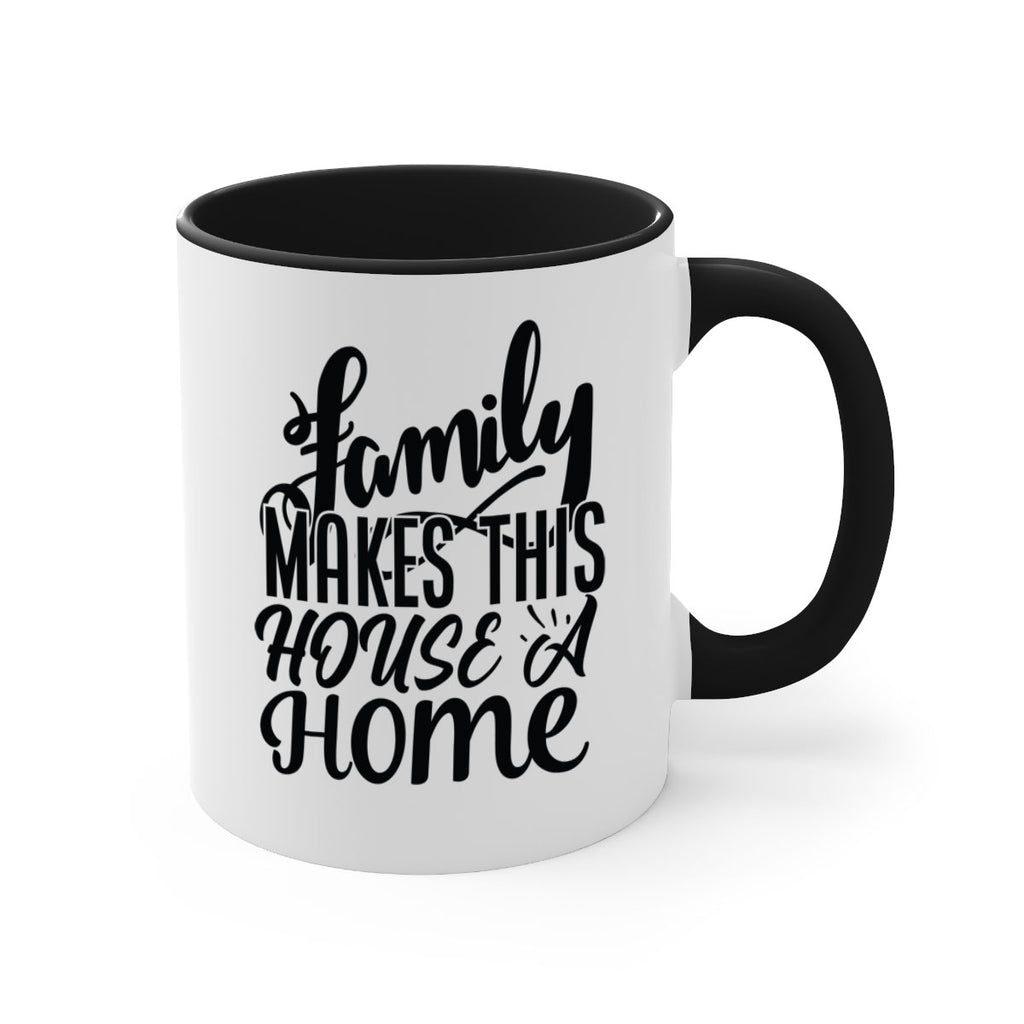 family makes this house a home 35#- Family-Mug / Coffee Cup