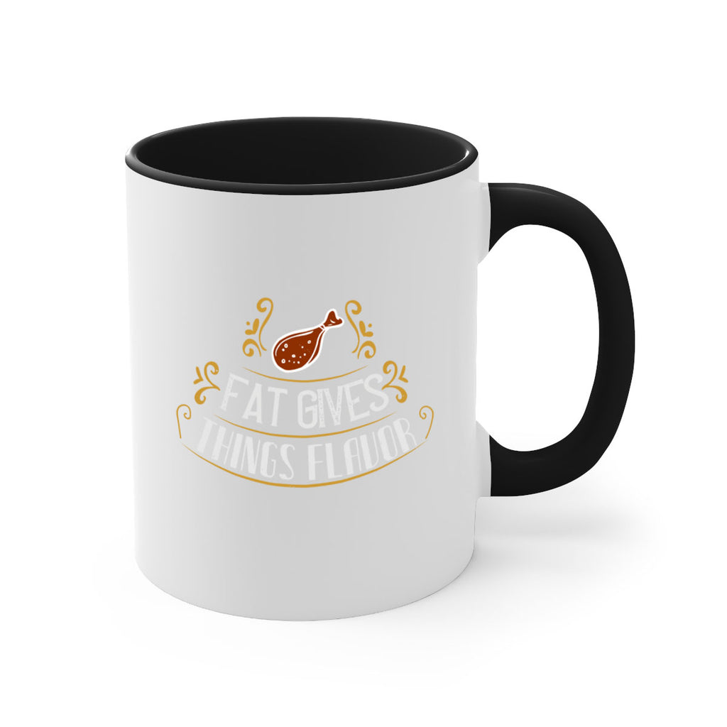 fat gives things flavor 41#- cooking-Mug / Coffee Cup