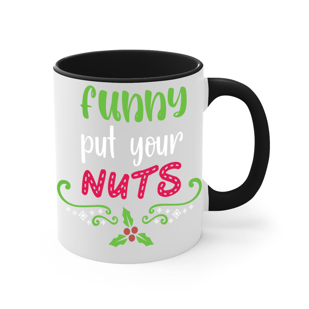 funny put your nuts style 230#- christmas-Mug / Coffee Cup