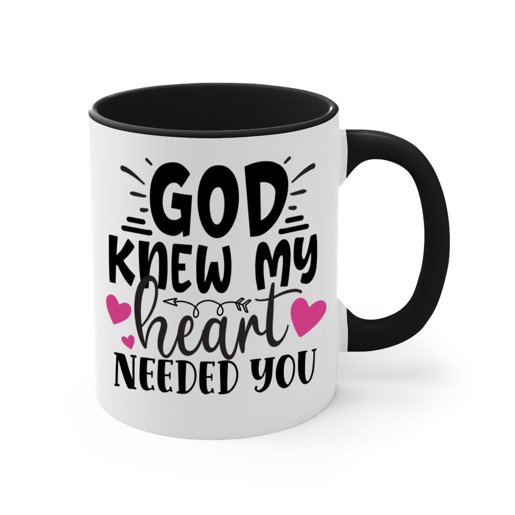 god knew my heart needed you Style 264#- baby2-Mug / Coffee Cup