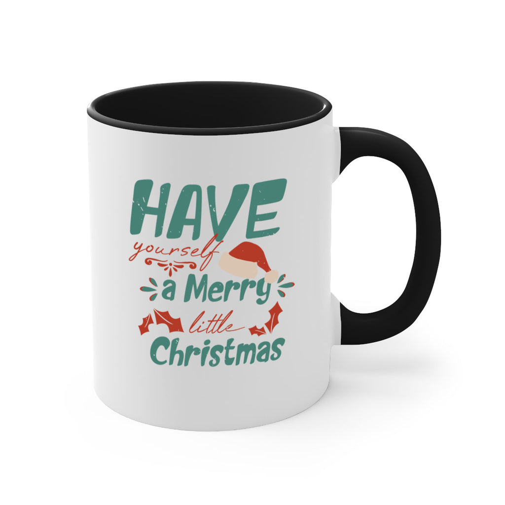 have yourself a merry little christmas 415#- christmas-Mug / Coffee Cup