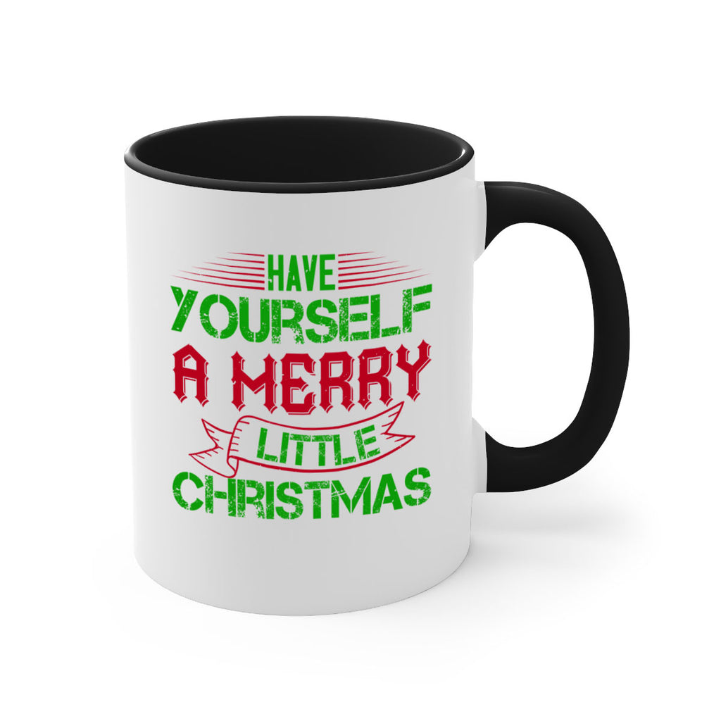 have yourself a merry little christmas 425#- christmas-Mug / Coffee Cup