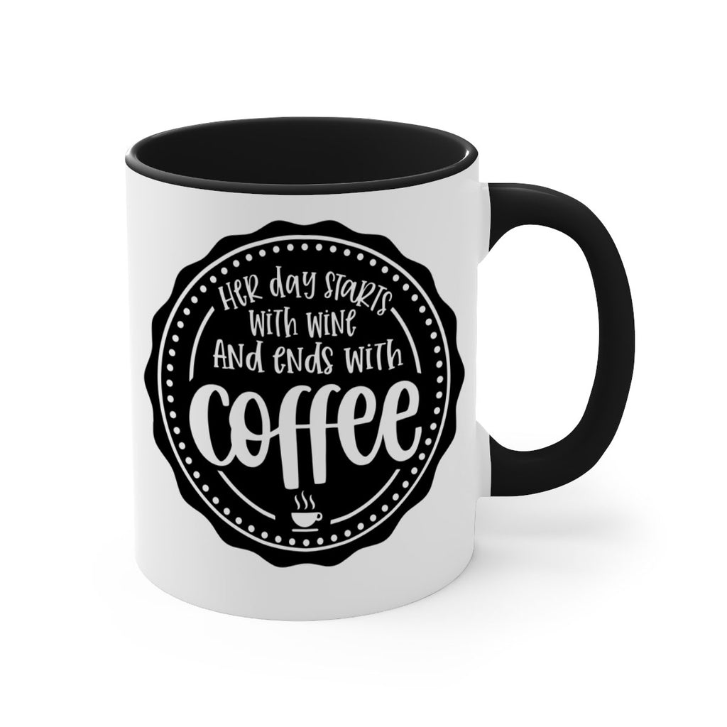 her day starts with wine and ends with coffee 116#- coffee-Mug / Coffee Cup