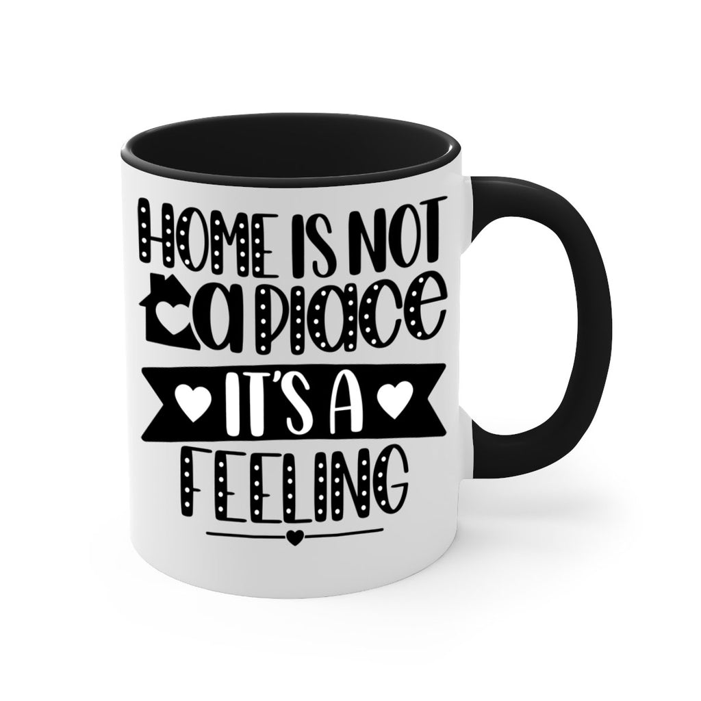 home is not a place is a feeling 16#- home-Mug / Coffee Cup