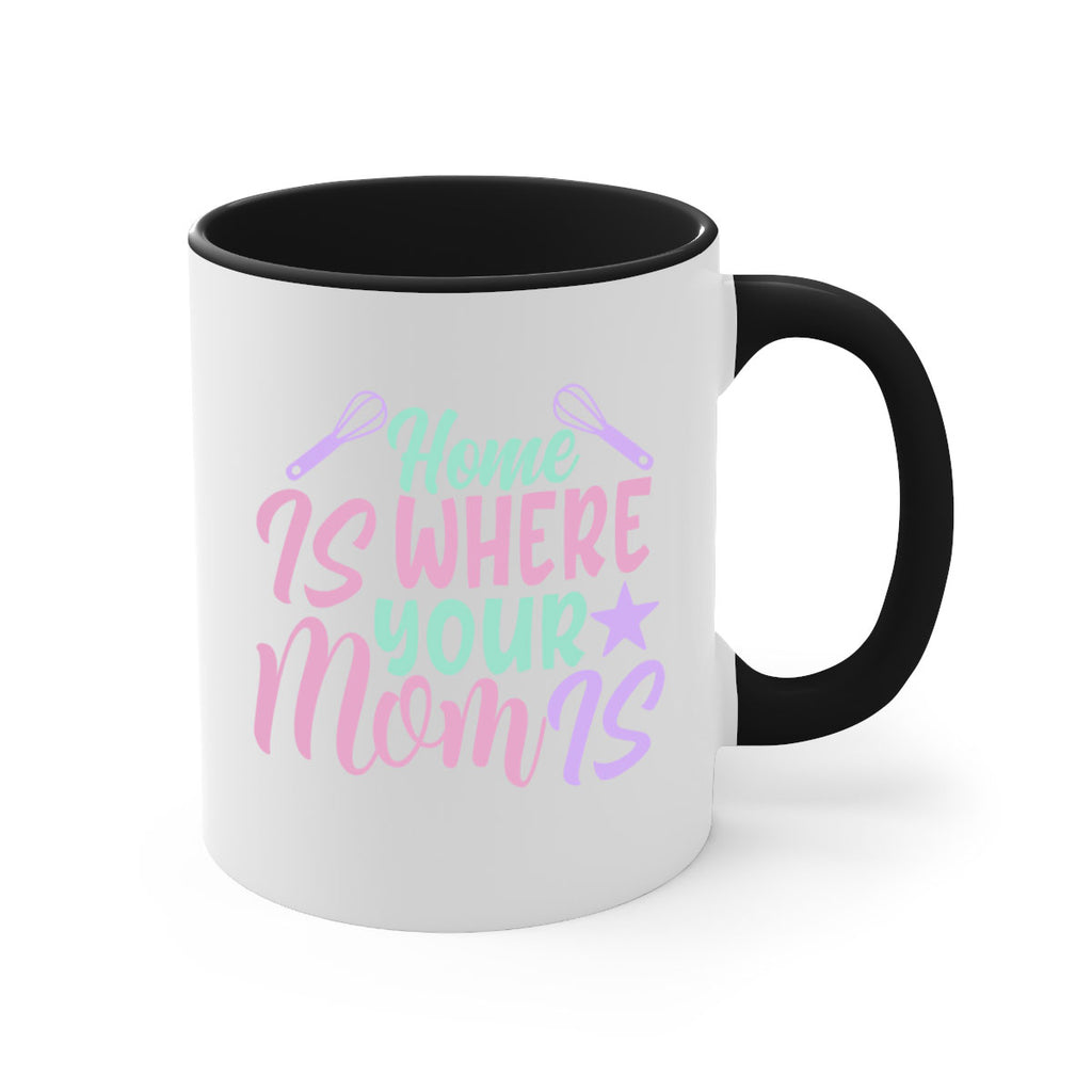 home is where your mom is 37#- home-Mug / Coffee Cup