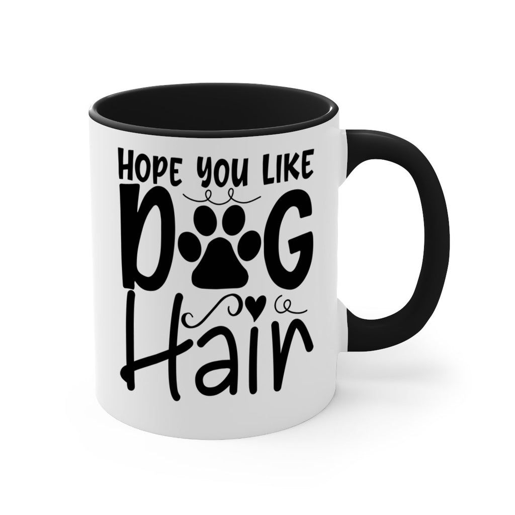 hope you like dog hair 65#- home-Mug / Coffee Cup