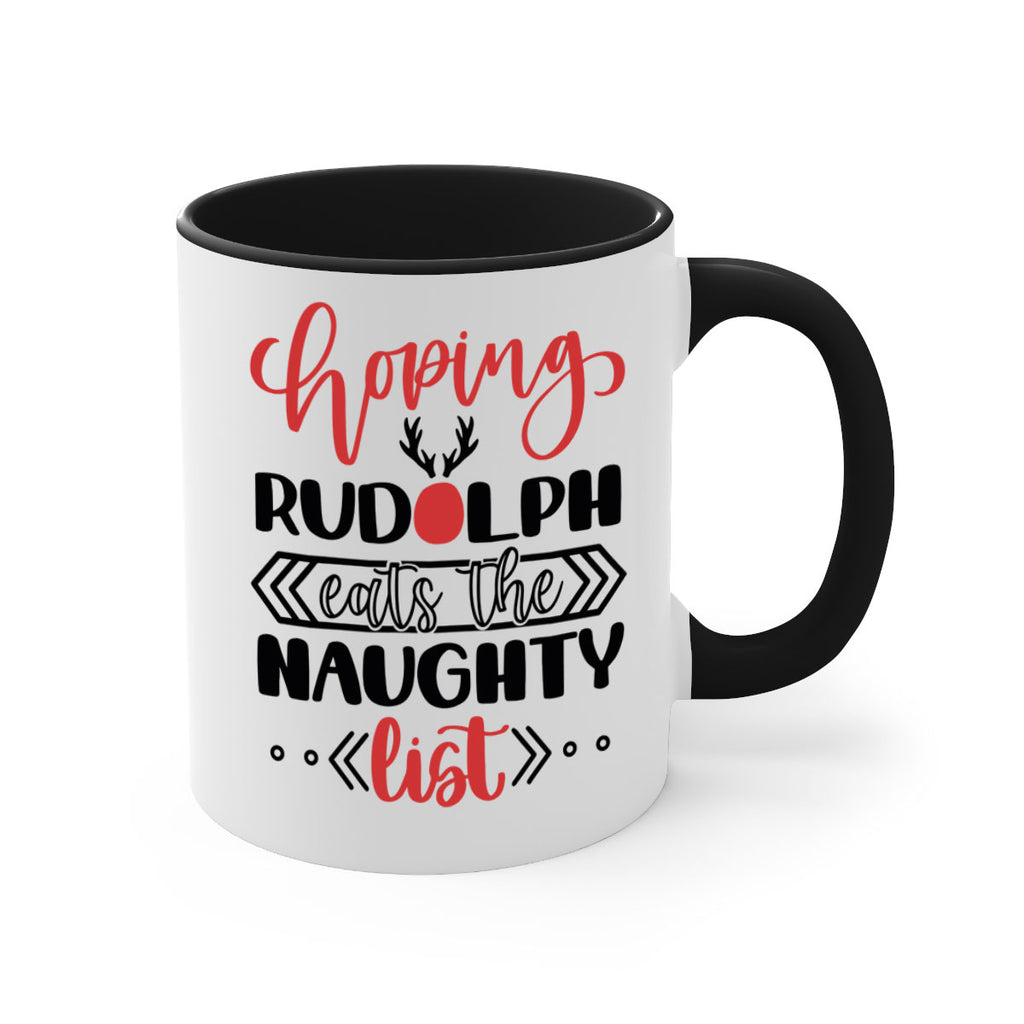 hoping rudolph eats the naughty list 136#- christmas-Mug / Coffee Cup