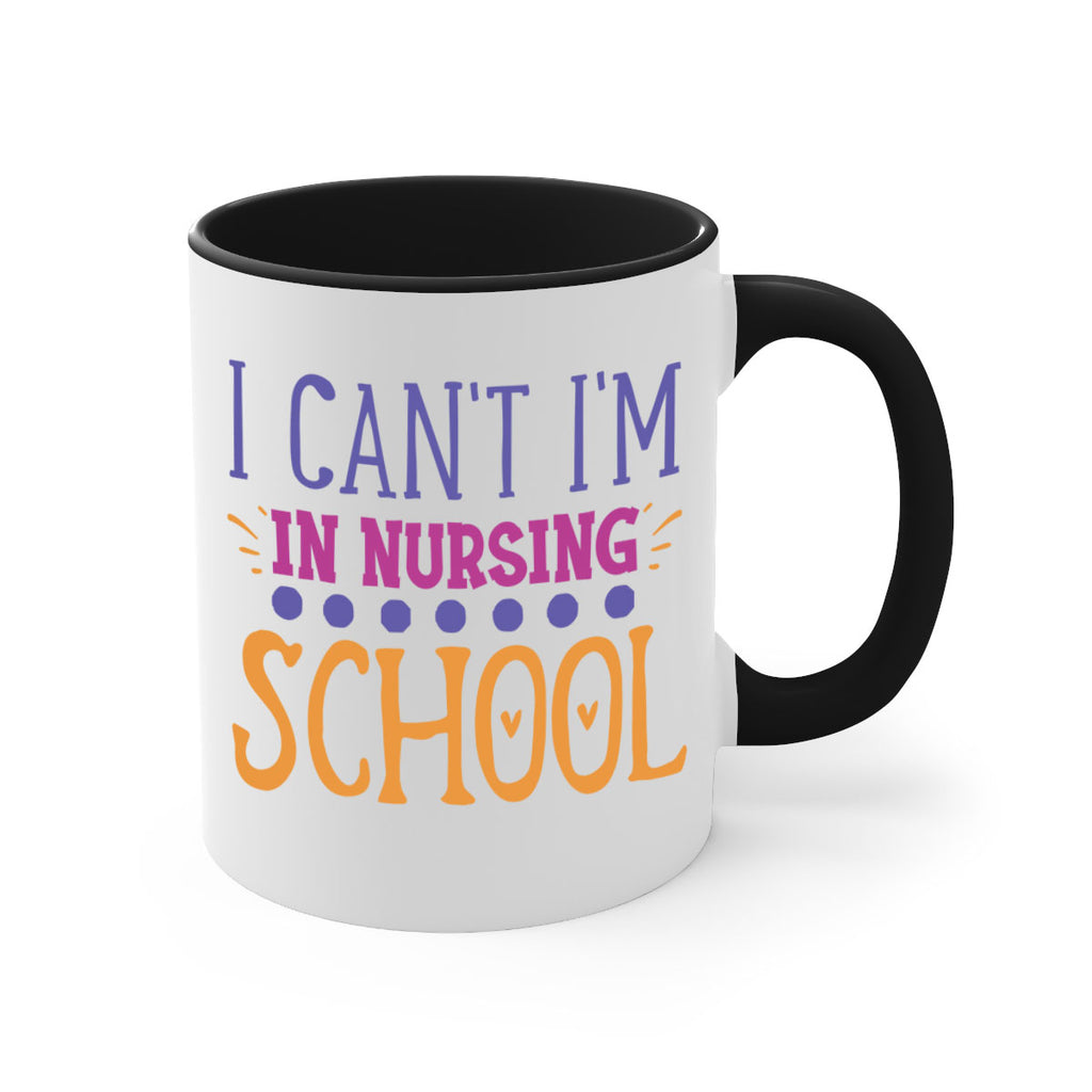 i cant im in nursing school Style Style 179#- nurse-Mug / Coffee Cup