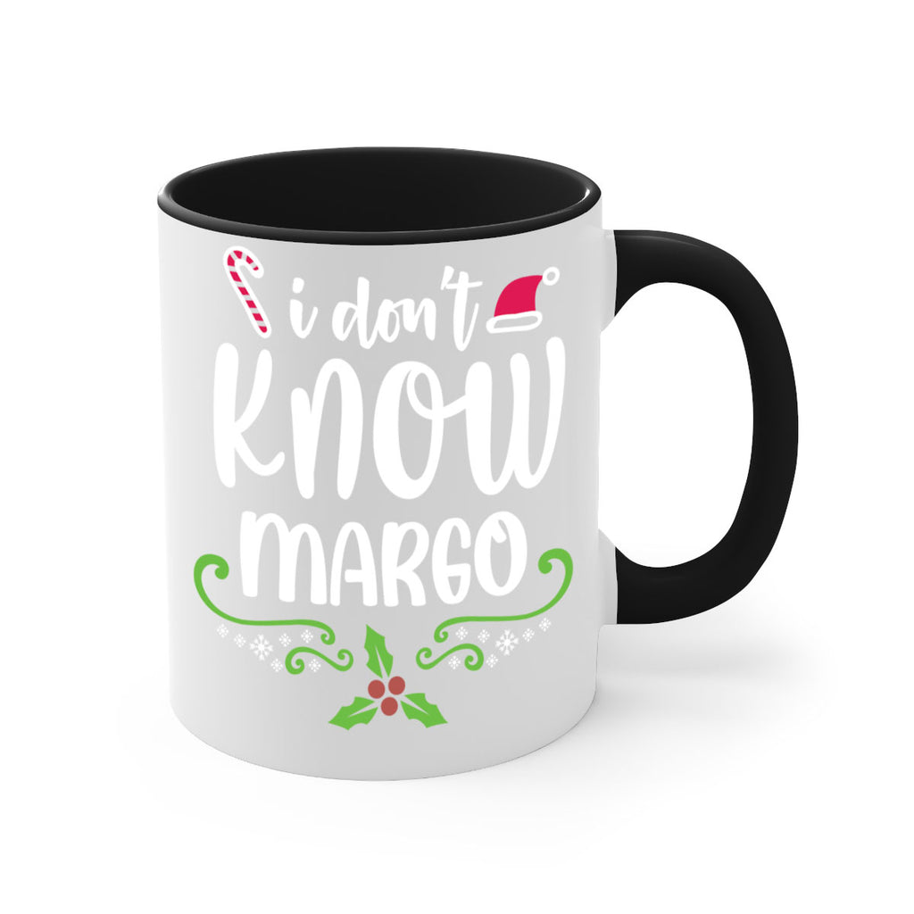 i don't know margo style 321#- christmas-Mug / Coffee Cup