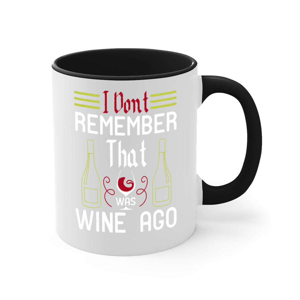 i dont remember that was wine ago 214#- wine-Mug / Coffee Cup