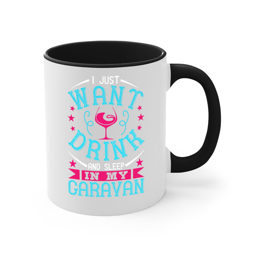 i just want drink wine and sleep in my caravan 210#- wine-Mug / Coffee Cup