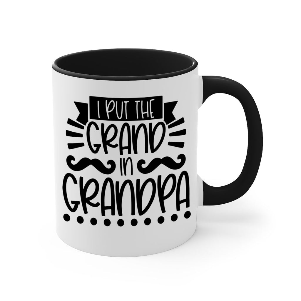 i put the grand in grandpa 36#- fathers day-Mug / Coffee Cup