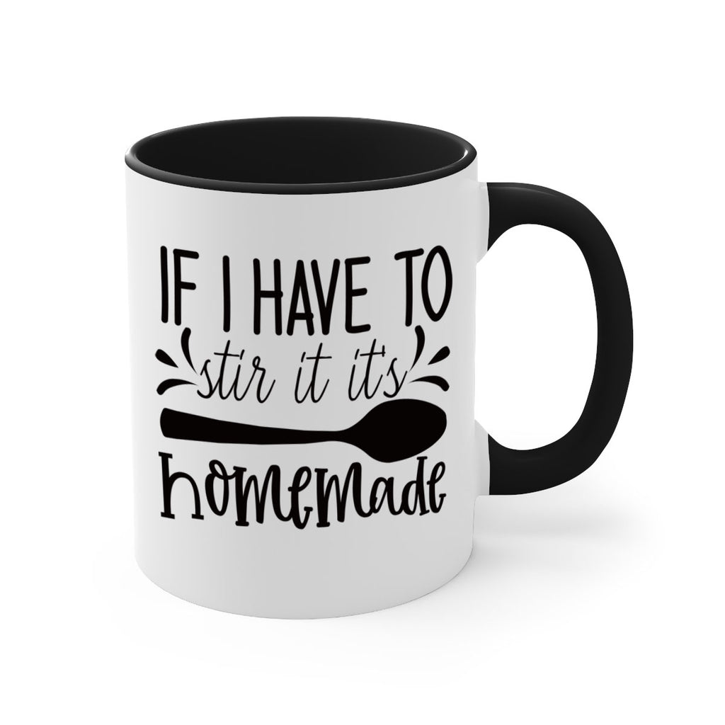 if i have to stir it its homemade 31#- kitchen-Mug / Coffee Cup