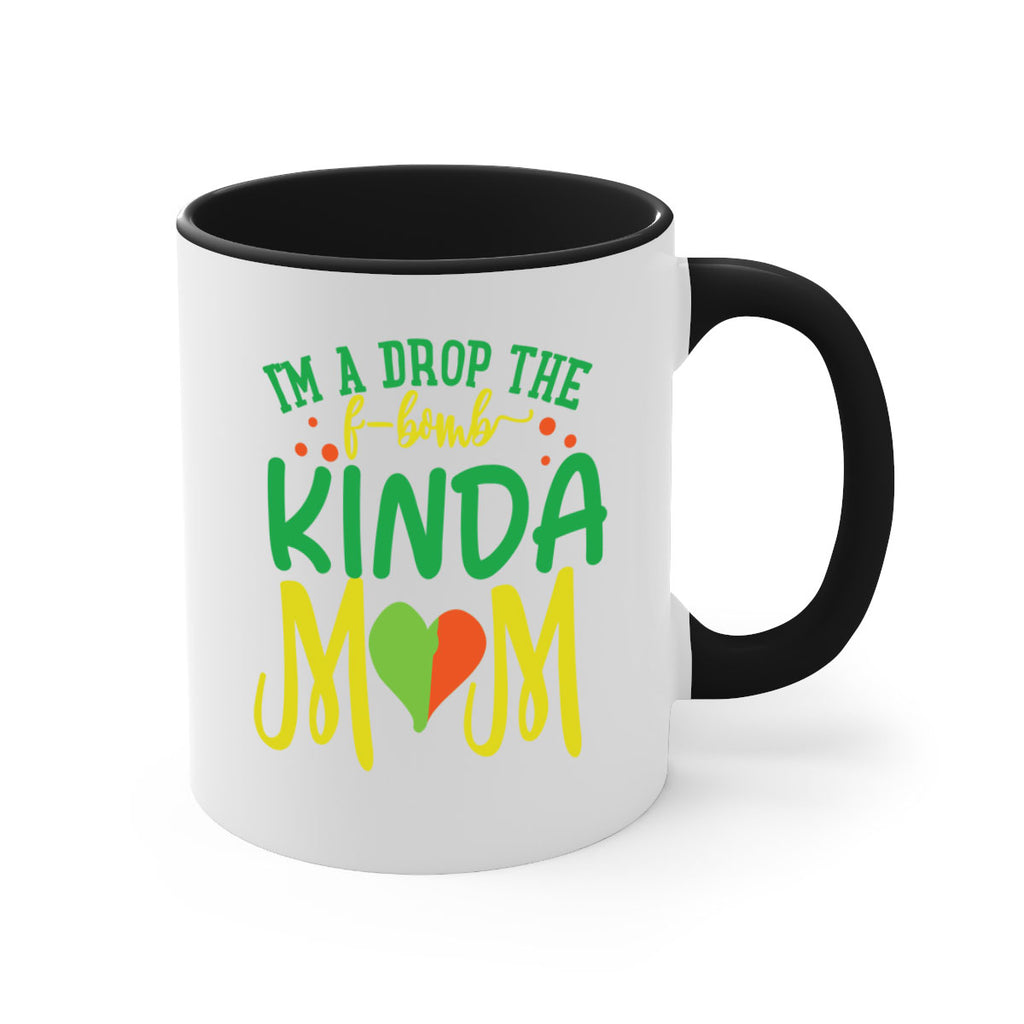 im a drop the fbomb kinda mom 398#- mom-Mug / Coffee Cup