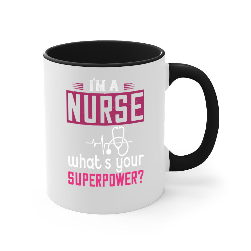 im a nurse whats your superpower Style 308#- nurse-Mug / Coffee Cup
