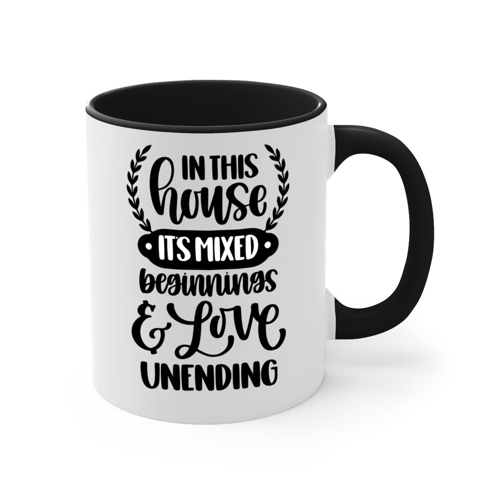 in this house its mixed beginnings love unending 9#- home-Mug / Coffee Cup
