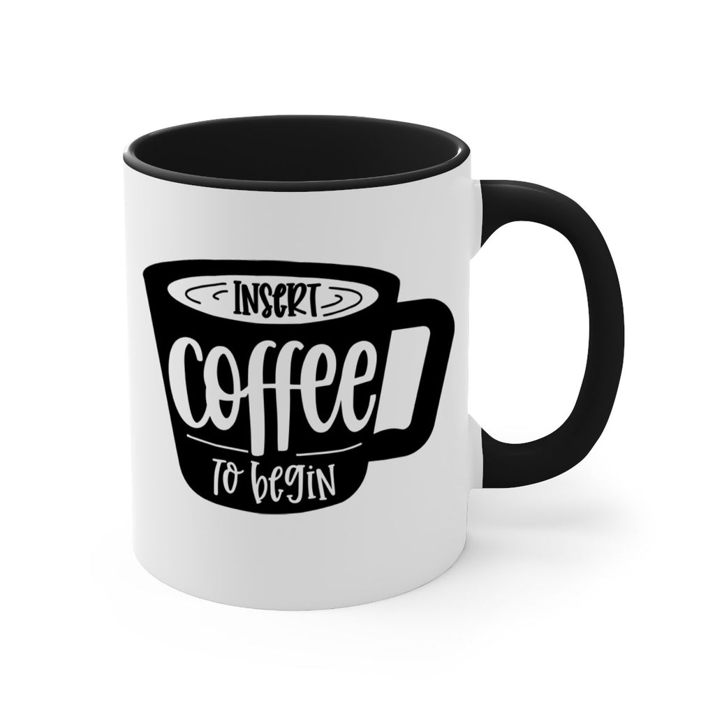 insert coffee to begin 93#- coffee-Mug / Coffee Cup