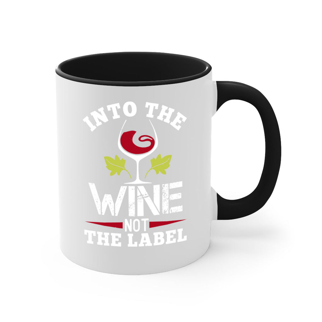 into the wine not the label 132#- wine-Mug / Coffee Cup