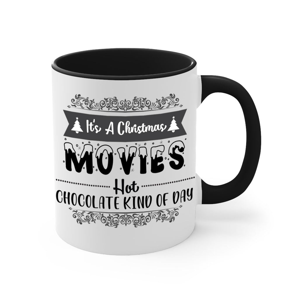 it s a christmas movies hot chocolate kind of day style 366#- christmas-Mug / Coffee Cup