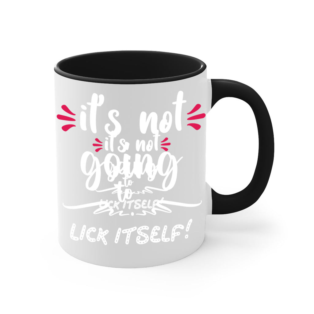 it's not going to lick itself! style 377#- christmas-Mug / Coffee Cup