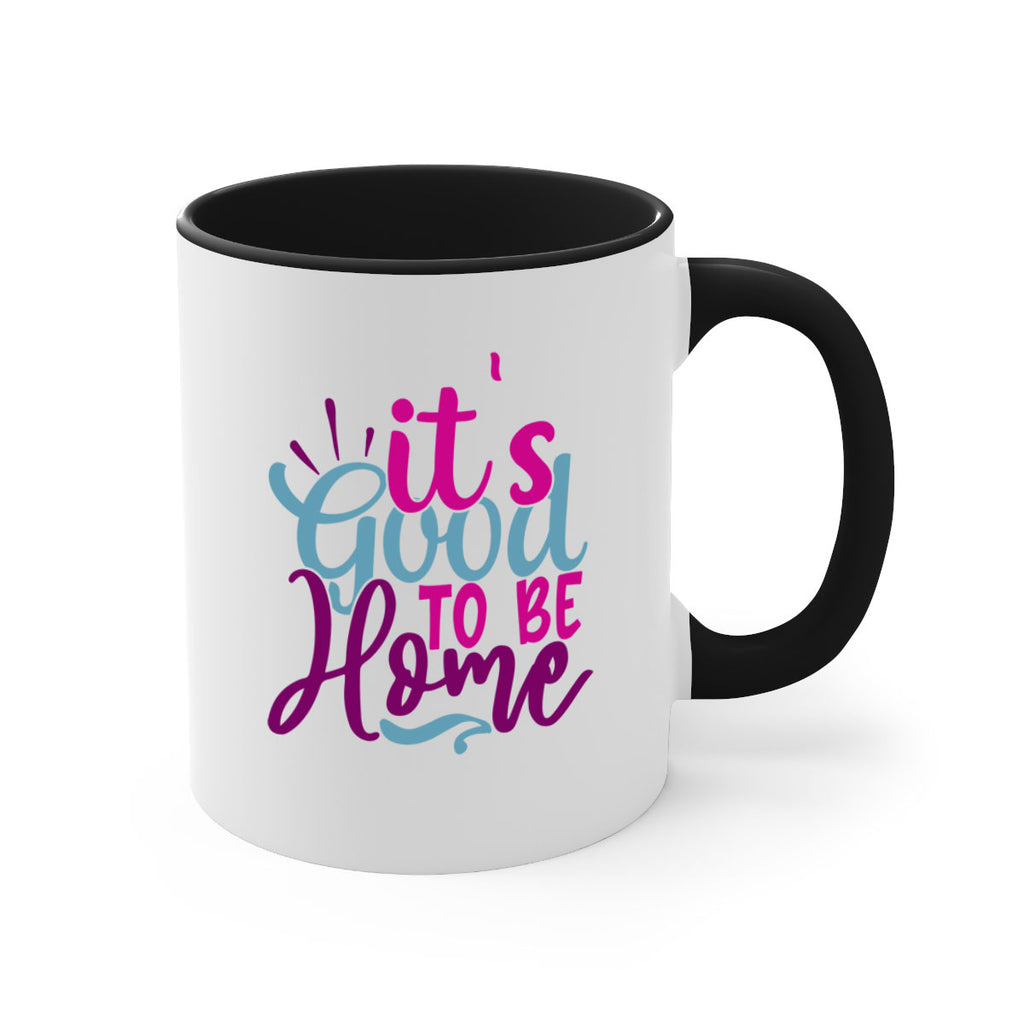 its good to be home 25#- Family-Mug / Coffee Cup