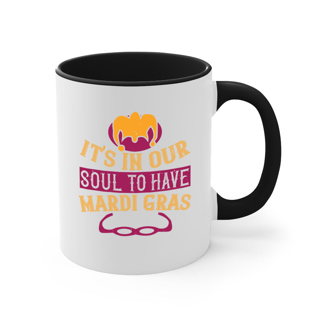 its in our soul to have mardi gras 65#- mardi gras-Mug / Coffee Cup