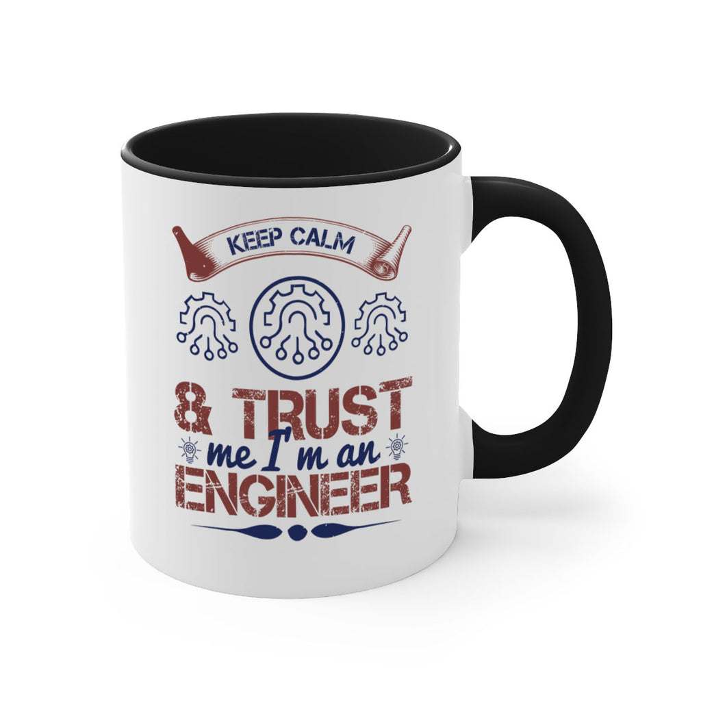 keep calm and trust me im an engineer Style 47#- engineer-Mug / Coffee Cup