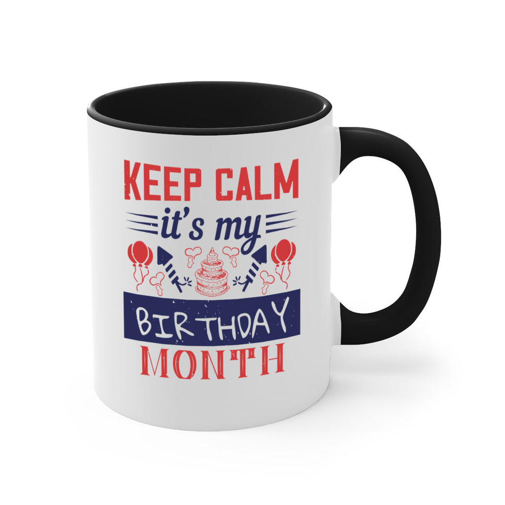 keep calm it’s my birthday month Style 73#- birthday-Mug / Coffee Cup