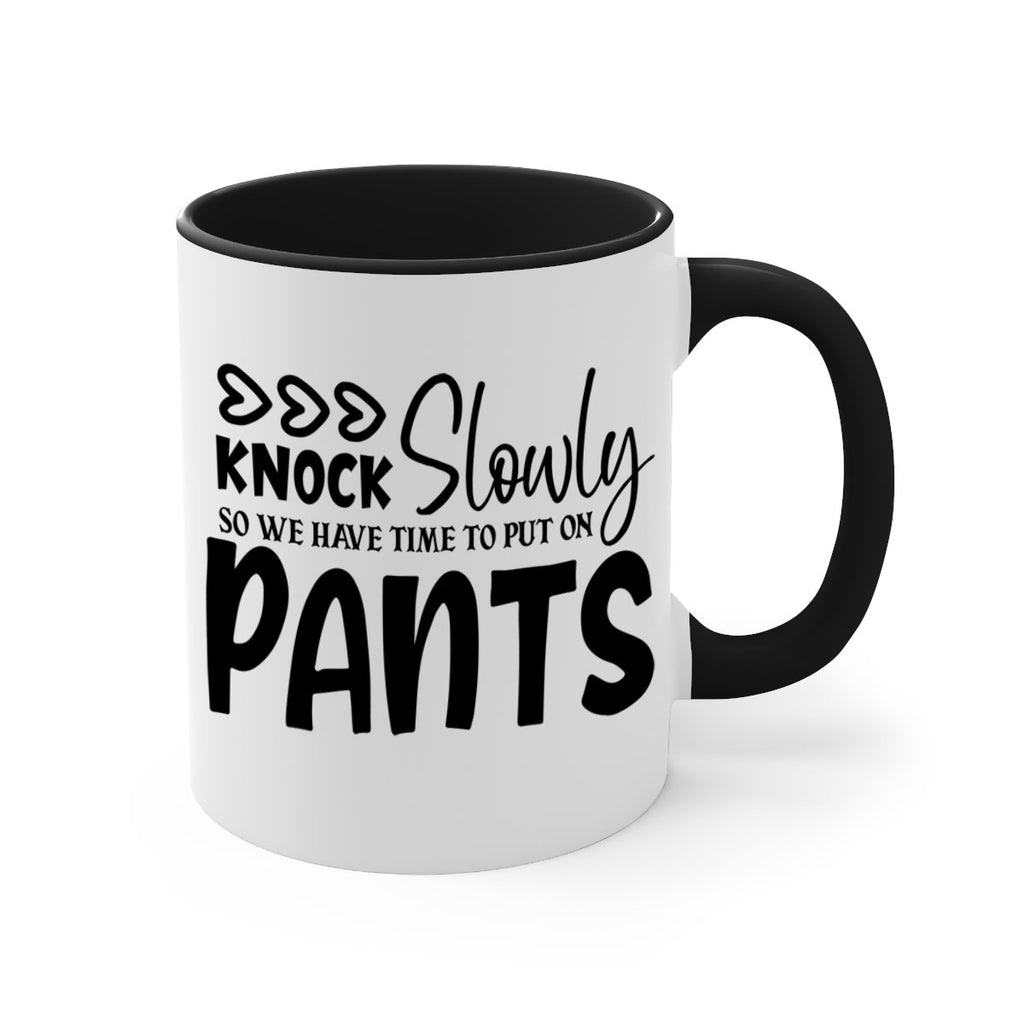 knock slowly so we have time to put on pants 62#- home-Mug / Coffee Cup