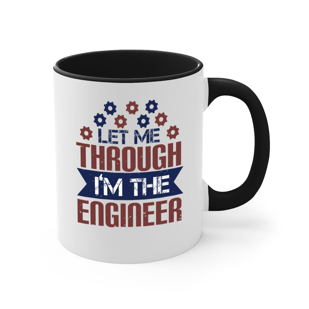 let me through Im the engineer Style 44#- engineer-Mug / Coffee Cup