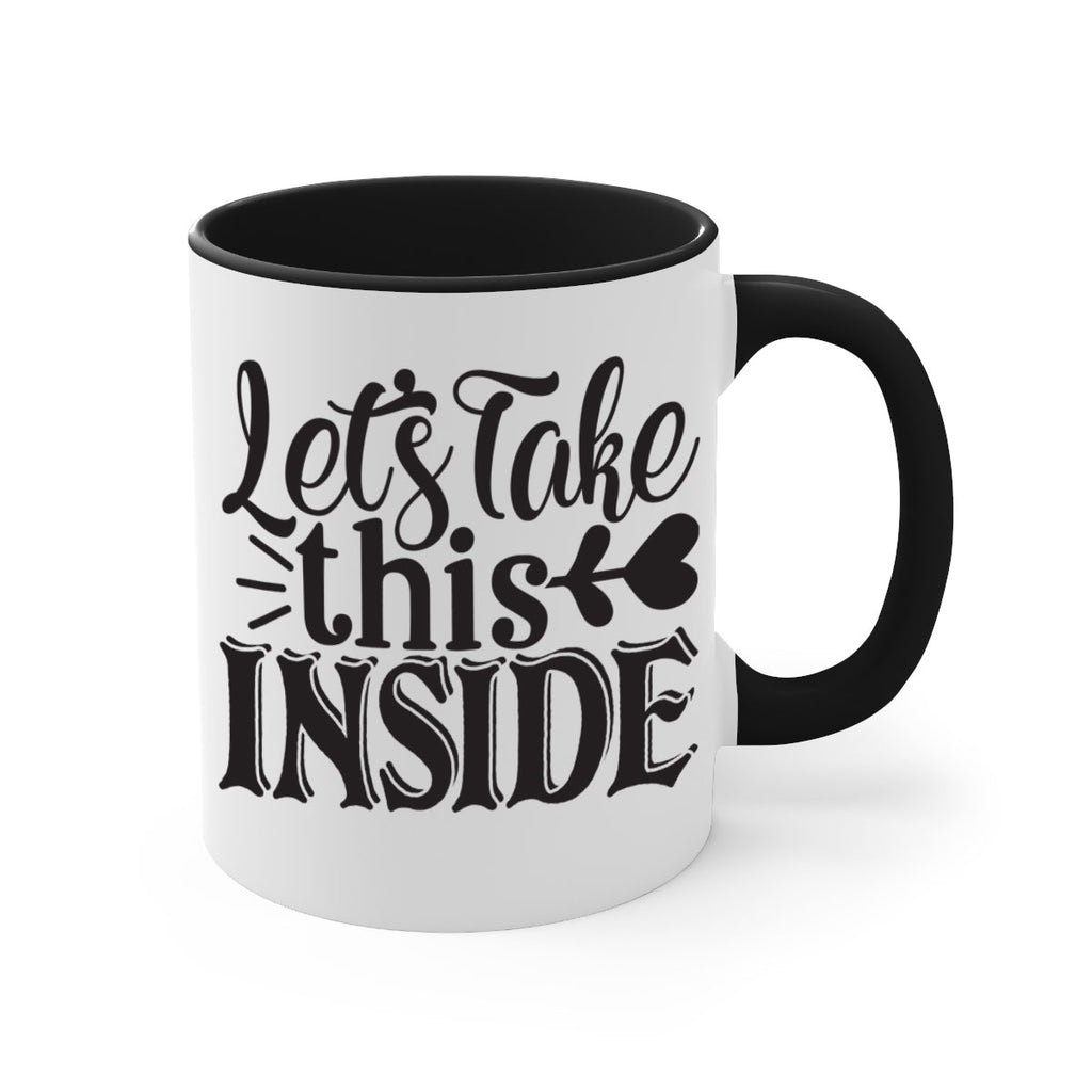 lets take this inside 61#- home-Mug / Coffee Cup