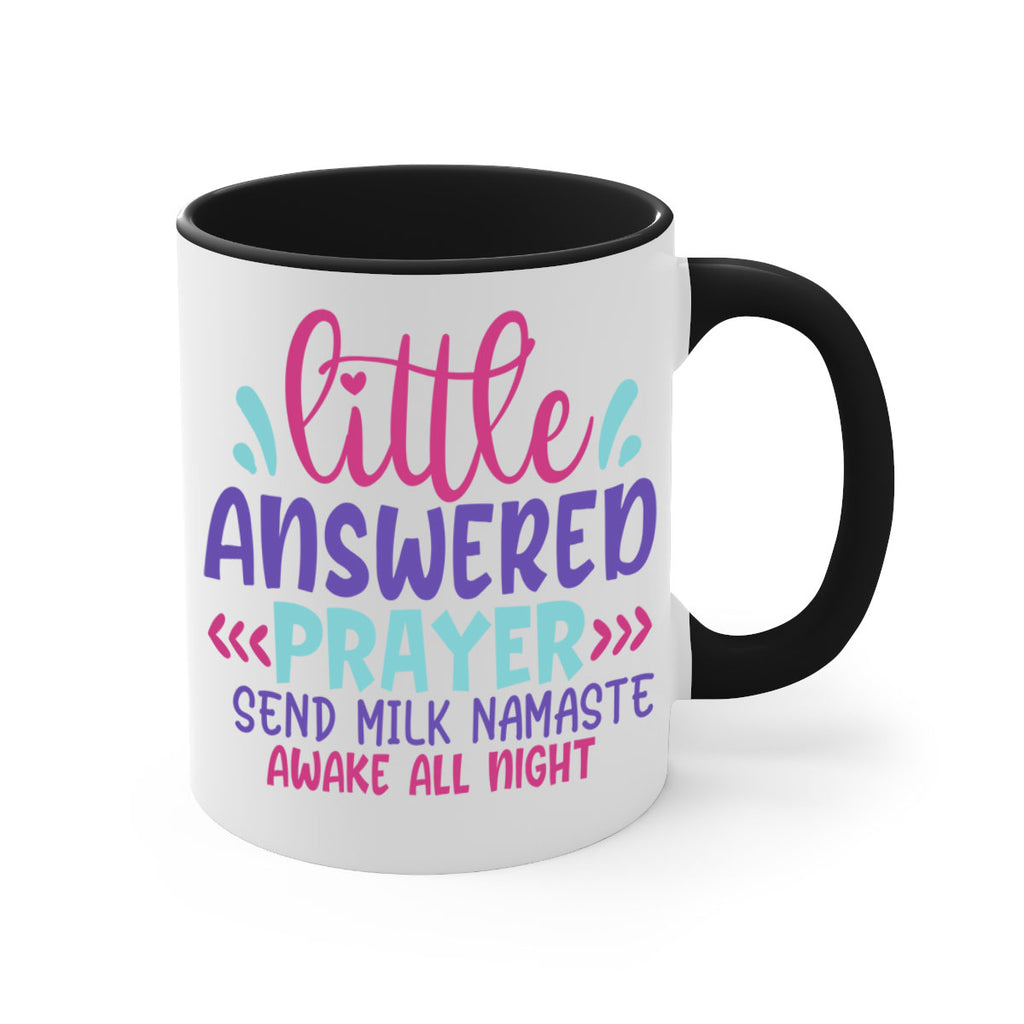 little answered prayer send milk namaste awake all night Style 233#- baby2-Mug / Coffee Cup